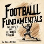Football Fundamentals, Zane Ryder