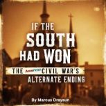 If the South Had Won, Marcus Draysun