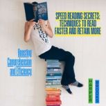 Speed Reading Secrets Techniques to ..., Harper Brooks