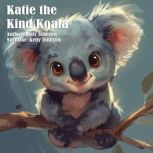 Katie the Kind Koala, Kelly Johnson
