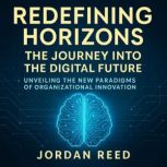 Redefining Horizons The Journey into..., Jordan Reed