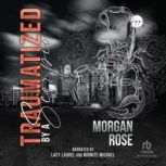 Traumatized By A Scorpio, Morgan Rose