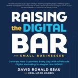 Raising the Digital Bar, David Ronald Esau