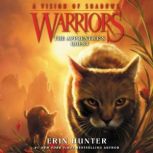 Warriors: A Vision of Shadows #1: The Apprentice's Quest, Erin Hunter