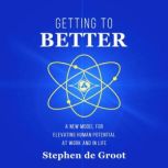 Getting to Better, Stephen de Groot