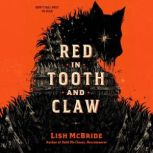 Red in Tooth and Claw, Lish McBride