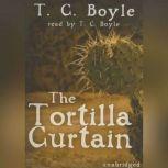 The Tortilla Curtain, T. C. Boyle
