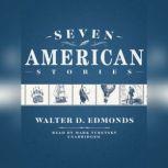 Seven American Stories, Walter D. Edmonds