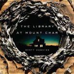 The Library at Mount Char, Scott Hawkins