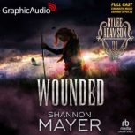 Wounded Dramatized Adaptation, Shannon Mayer