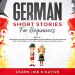 German Short Stories for Beginners Bo..., Learn Like A Native