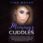 Mommys Cuddles, Tina Moore