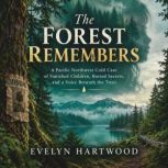 The Forest Remembers, Evelyn Hartwood