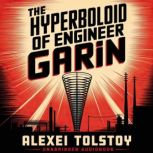 The Hyperboloid of Engineer Garin, Alexei Tolstoy
