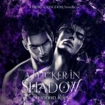A Flicker In Shadow, Shannon Riley
