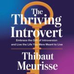 The Thriving Introvert, Thibaut Meurisse