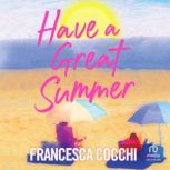 Have a Great Summer, Francesca Cocchi