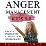 ANGER MANAGEMENT FOR KIDS 58, Rachel Jones