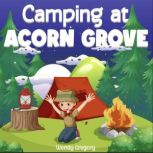 Camping at Acorn Grove, Wendy Gregory