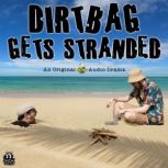 Dirtbag Gets Stranded, Jack MD