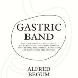 Gastric Band Hypnosis, Alfred Begum