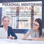 Personal Mentoring Master Plan, Leigh Gunn