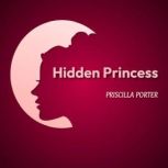 Hidden Princess, PRISCILLA PORTER