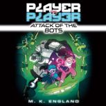Player vs. Player 2 Attack of the B..., M.K. England