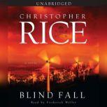Blind Fall, Christopher Rice