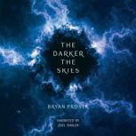 The Darker  Skies, Bryan Prosek