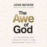 The Awe of God, John Bevere