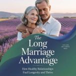 The Long Marriage Advantage, Live Long and Strong Press