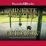 Acid Row, Minette Walters