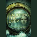 Haunting the Deep, Adriana Mather