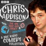 Chris Addison A BBC Radio Comedy Col..., Chris Addison