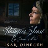 Babettes Feast and SorrowAcre..., Isak Dinesen