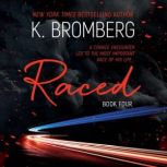 Raced, K. Bromberg