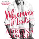 Wherever It Leads, Adriana Locke