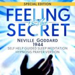 Feeling Is The Secret (Neville Goddard 1944), Neville Goddard