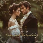 Love and Friendship, Jane Austen