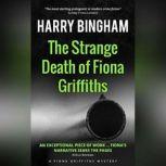 The Strange Death of Fiona Griffiths, Harry Bingham