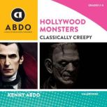 Hollywood Monsters Classically Creep..., Kenny Abdo