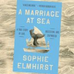A Marriage at Sea, Sophie Elmhirst