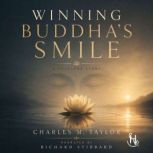 Winning Buddhas Smile, Charles M. Taylor