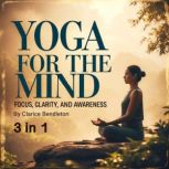 Yoga for the Mind, Clarice Bendleton