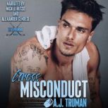 Gross Misconduct, A.J. Truman