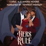 Hers to Rule, Coral Alejandra Moore