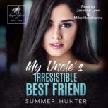 My Uncles Irresistible Best Friend, Summer Hunter