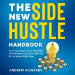 The New Side Hustle Handbook, Andrew Richards