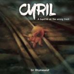 Cyril, Sir Rhymesalot